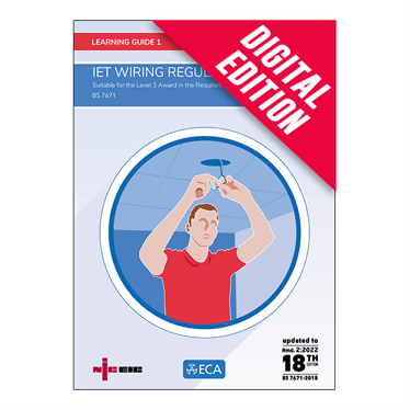 Learning Guide 1: IET Wiring Regulations, 18th Edition Amendment 2 (BS 7671:2018+A2:2022)