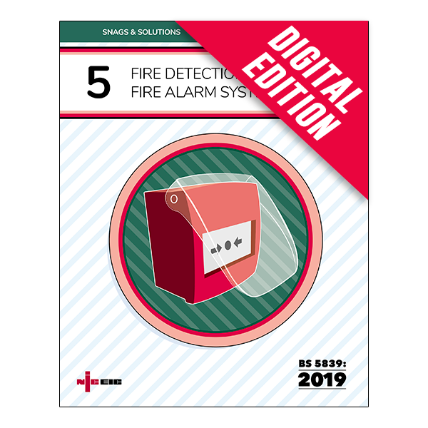 Snag & Solutions 5: Fire Detection & Fire Alarm Systems